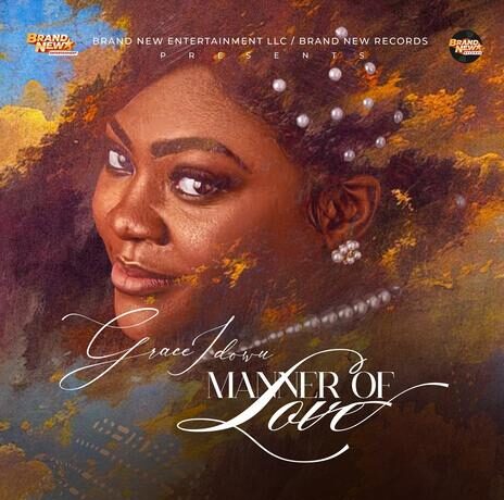 Grace Idowu – Manner Of Love