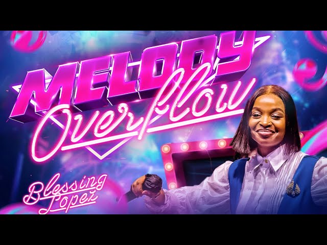 Blessing Lopez - Melody Overflow