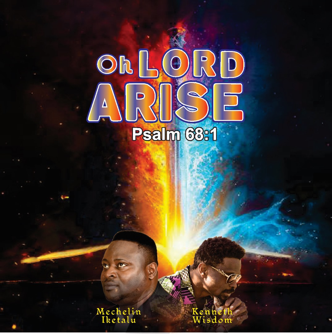 Mechelin Ft Kenneth Wisdom – Oh Lord Arise mp3 download