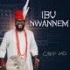 Chief Imo – Ibu Nwanne m